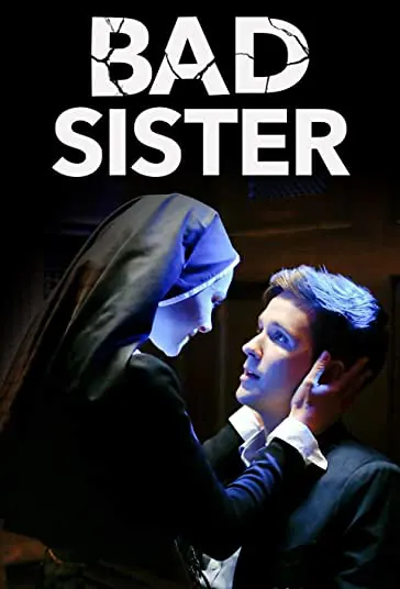 دانلود فیلم خواهر بد Bad Sister 2015