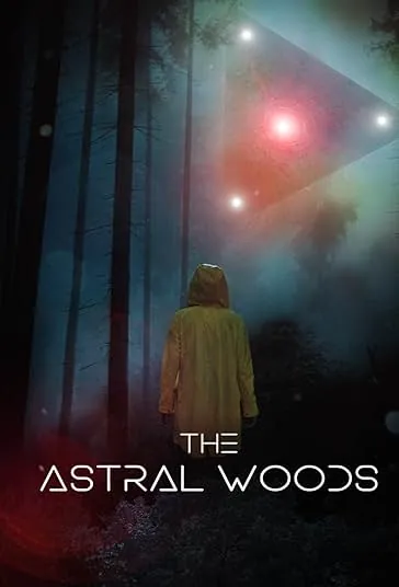 دانلود فیلم جنگل های اختری The Astral Woods 2023