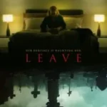 دانلود فیلم جدایی Leave 2022 دوبله فارسی