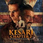 دانلود فیلم کسری: فصل دوم – داستان ناگفته‌ی جلیان‌والا باغ Kesari Chapter 2: The Untold Story of Jallianwala Bagh 2025