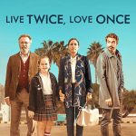 دانلود فیلم دو بار زندگی کن، یک بار عاشق شو Live Twice, Love Once 2019 با دوبله فارسی